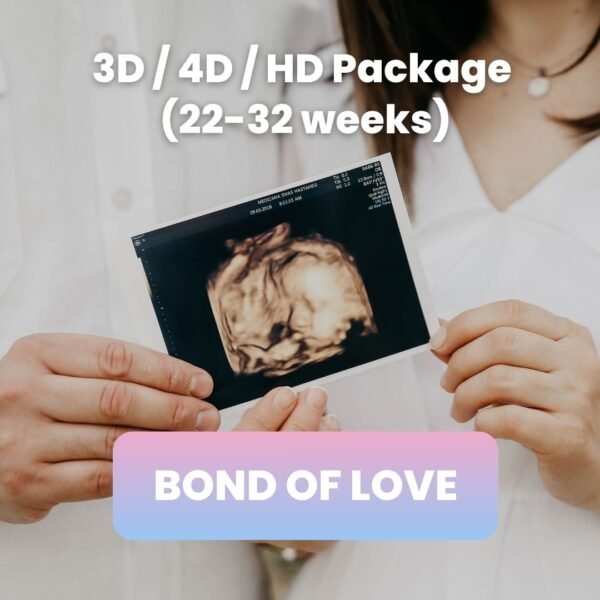 3D / 4D / HD Package (22-32 weeks) BOND OF LOVE